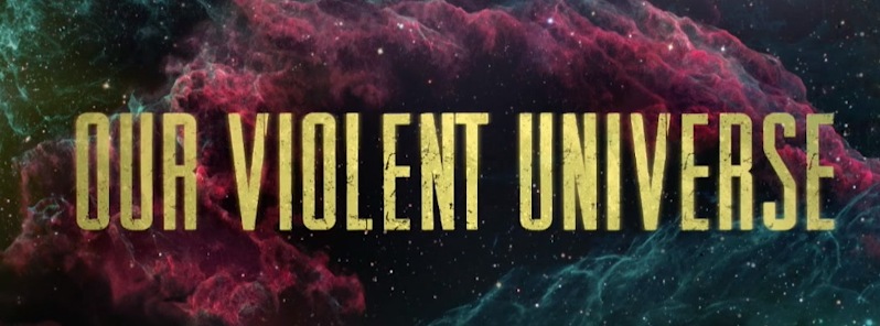 Our violent universe