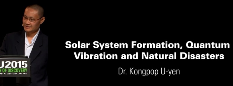 Kongpop U-Yen: Solar system formation, quantum vibration and natural disasters