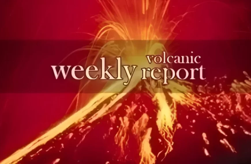 the-weekly-volcanic-activity-report-the-watchers